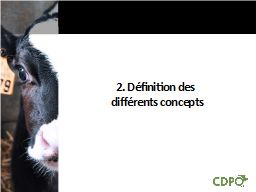 2. Définition des 
différents concepts

